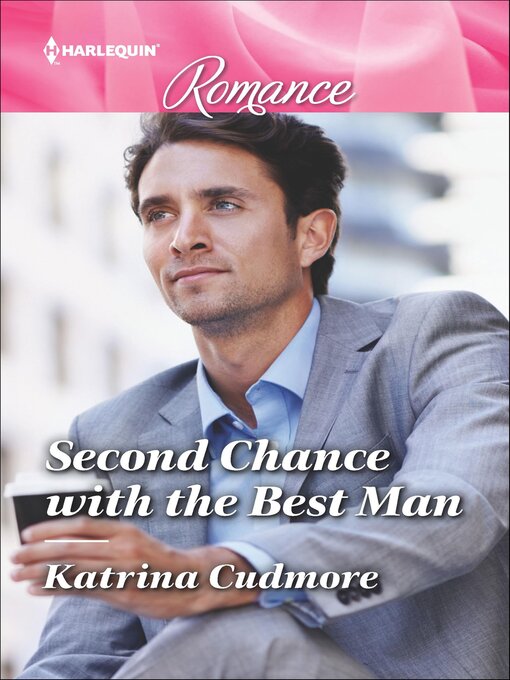 Title details for Second Chance with the Best Man by Katrina Cudmore - Available